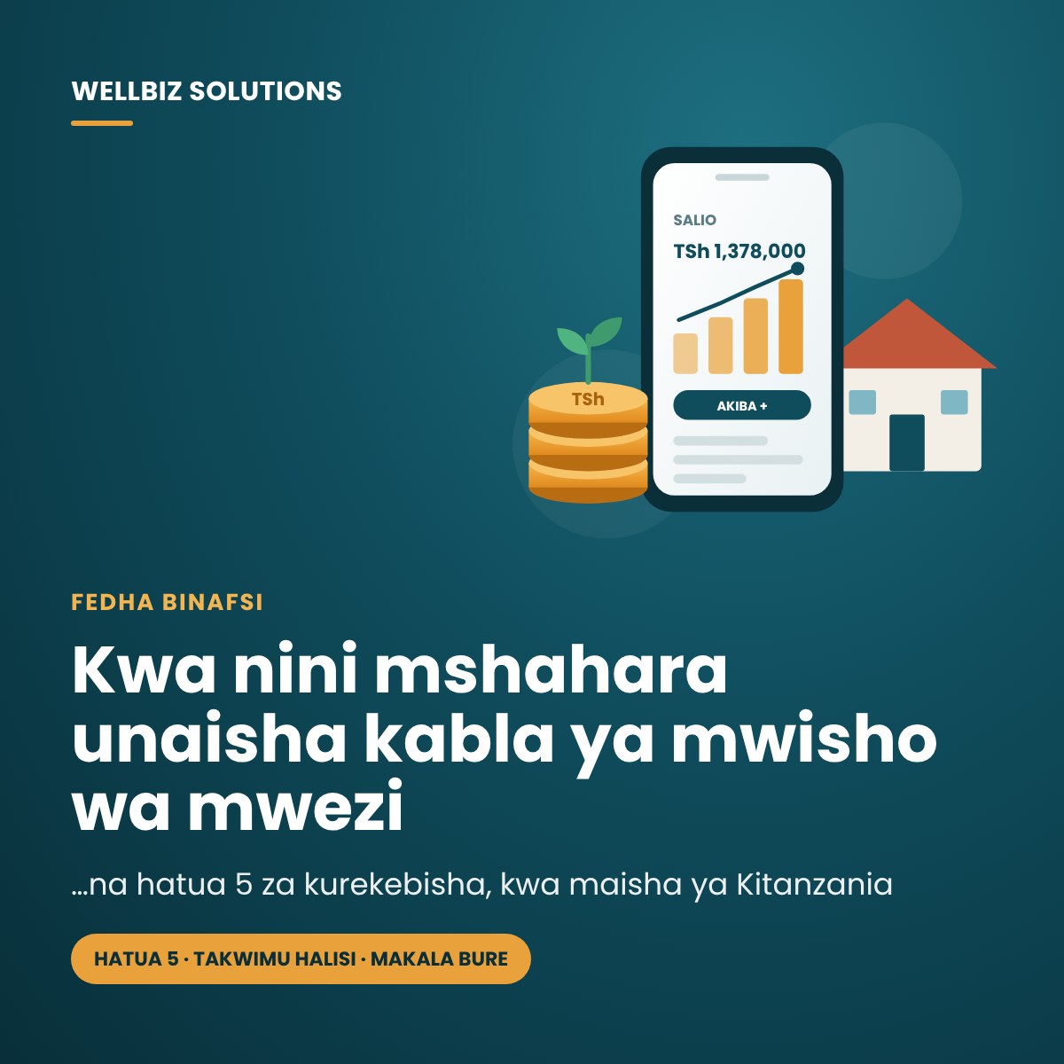 Mchoro wa simu inayoonyesha salio linalokua kando ya sarafu na nyumba, na kichwa Kwa nini mshahara unaisha kabla ya mwisho wa mwezi