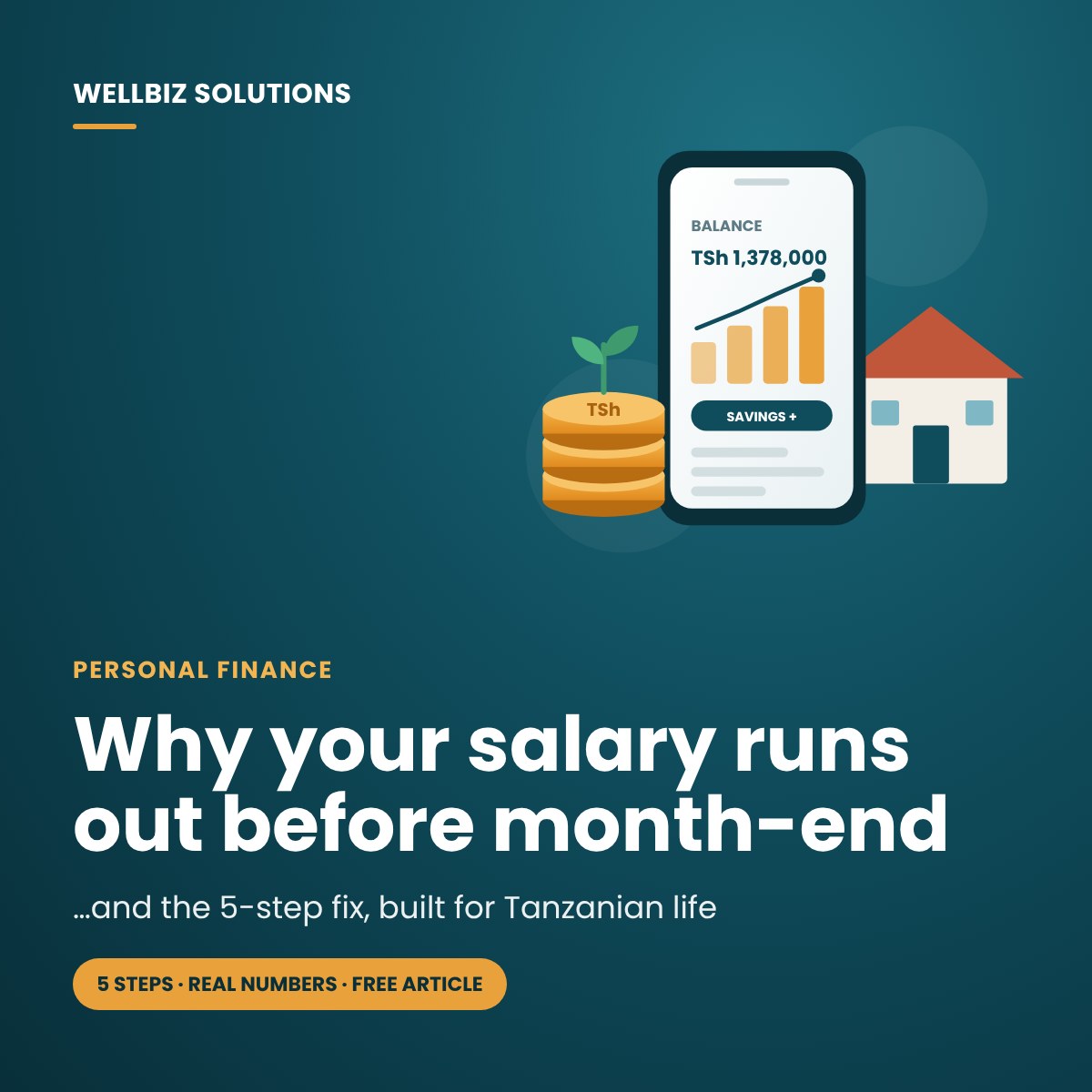 Illustration of a phone showing a growing balance beside a stack of coins and a house, with the headline Why your salary runs out before month-end